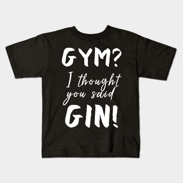 Gym Gin Kids T-Shirt by Dojaja